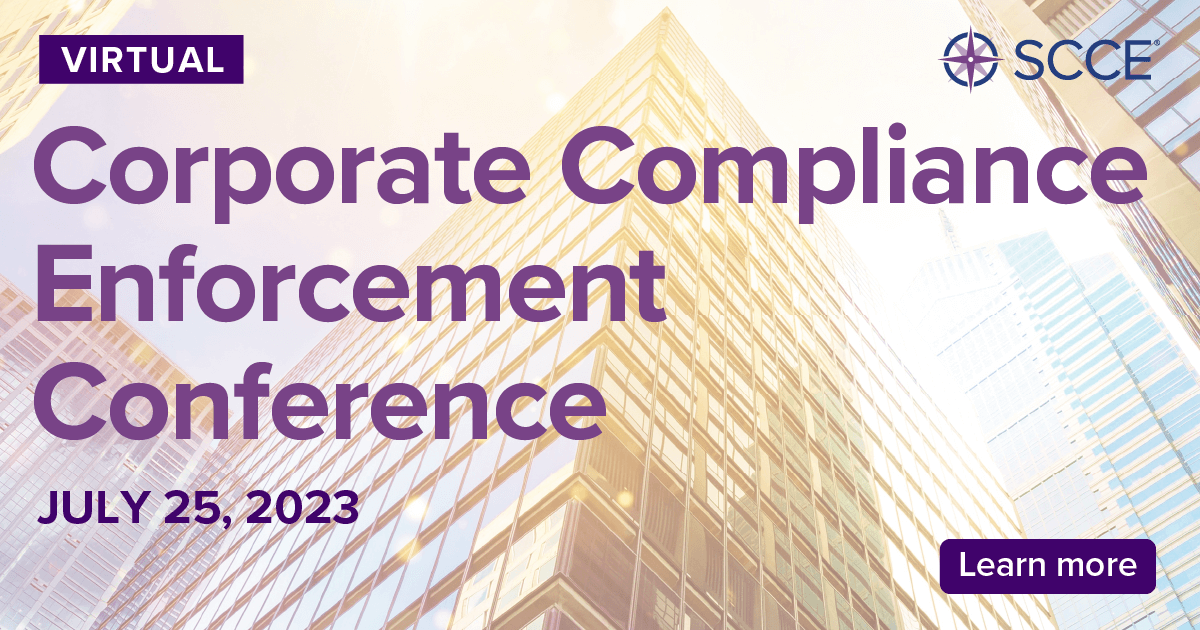 2023 Corporate Compliance Enforcement Conference Overview SCCE