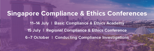 Singapore Compliance & Ethics Conferences | 11–14 July, Basic Compliance & Ethics Academy | 15 July, Regional Compliance & Ethics Conference | 6–7 October, Conducting Compliance Investigations