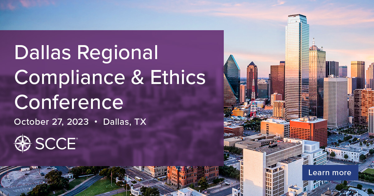 2023 Dallas Regional Compliance & Ethics Conference Overview SCCE