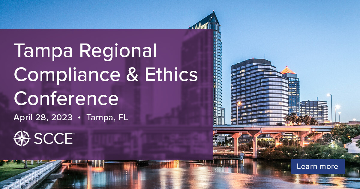2023 Tampa Regional Compliance and Ethics Conference Overview SCCE