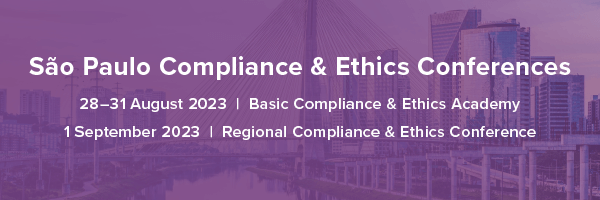 São Paulo Compliance & Ethics Conferences | 28-31 August 2023, Basic Compliance & Ethics Academy | 1 September 2023, Regional Compliance & Ethics Conference